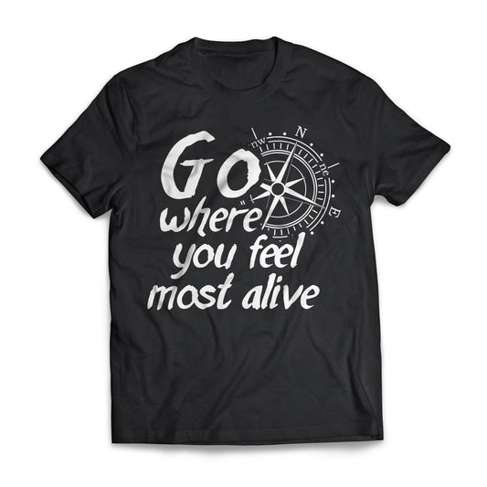 Go Where You Feel Alive