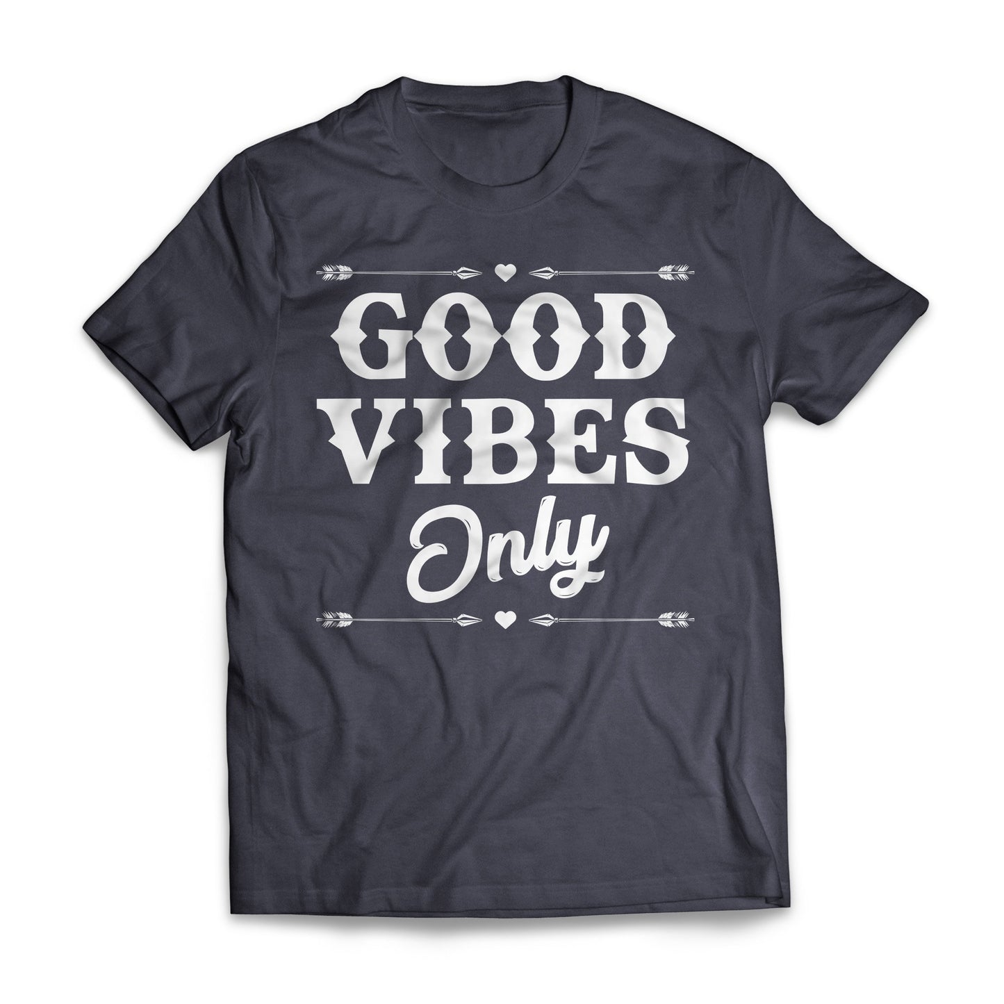 Good Vibes Only