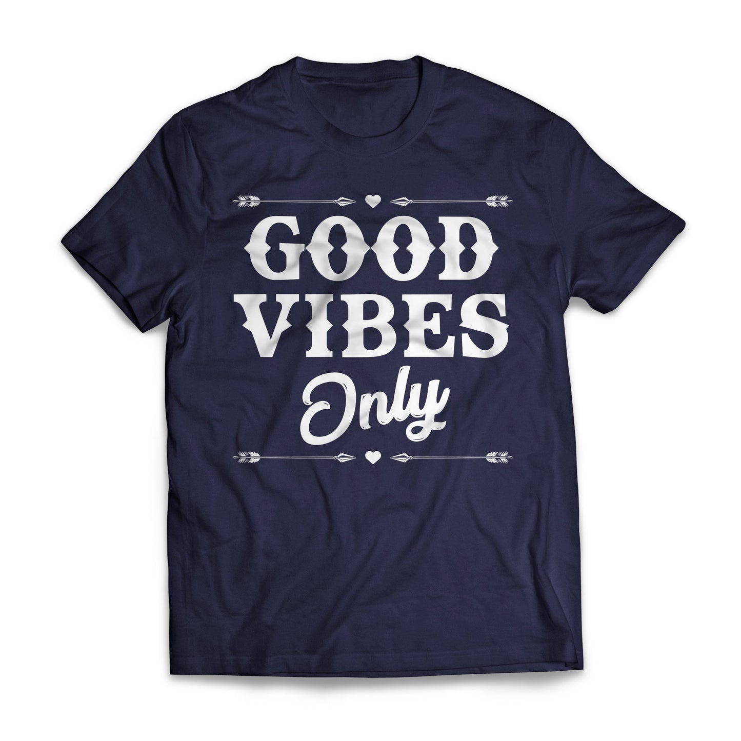 Good Vibes Only