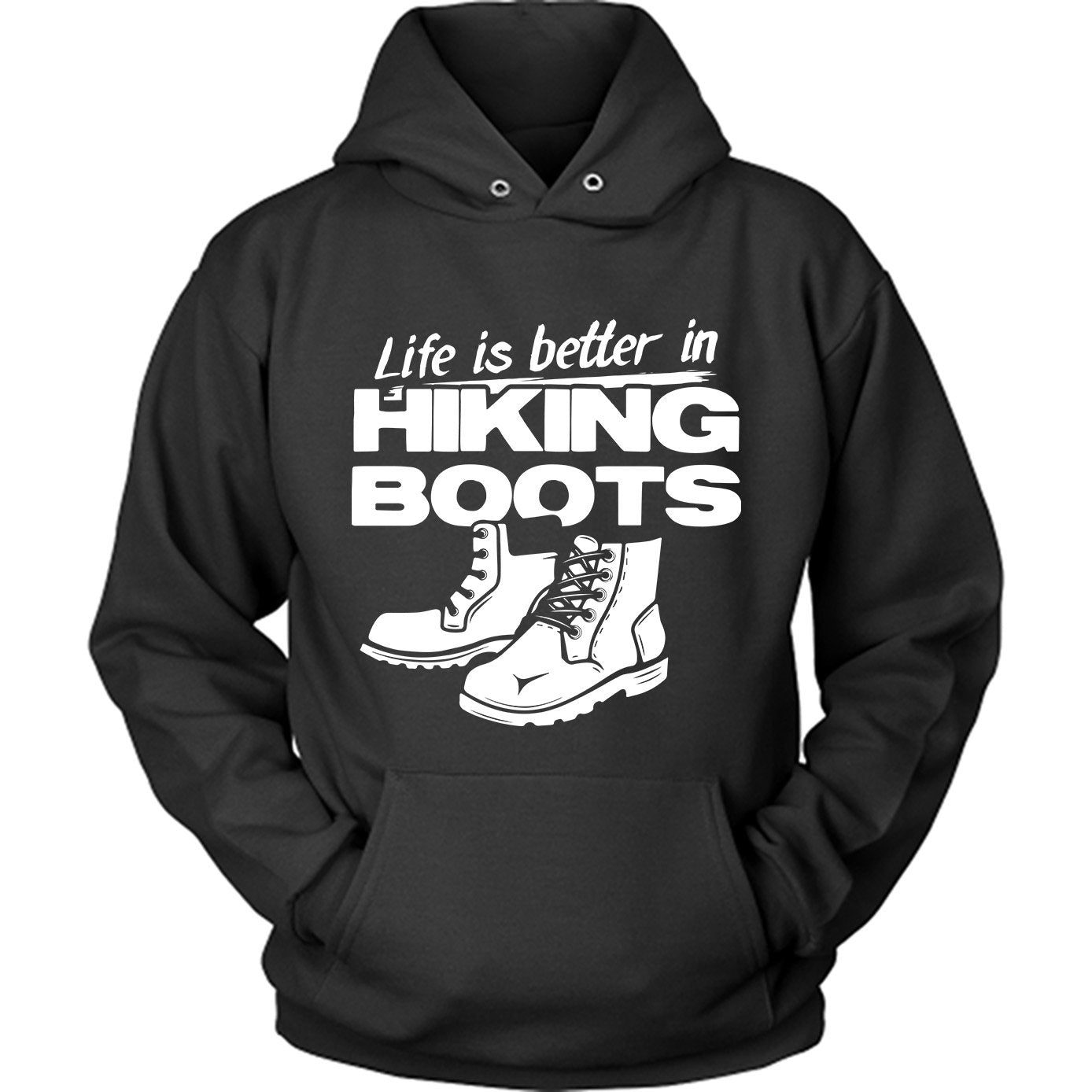 Life Is Better In Hiking Boots