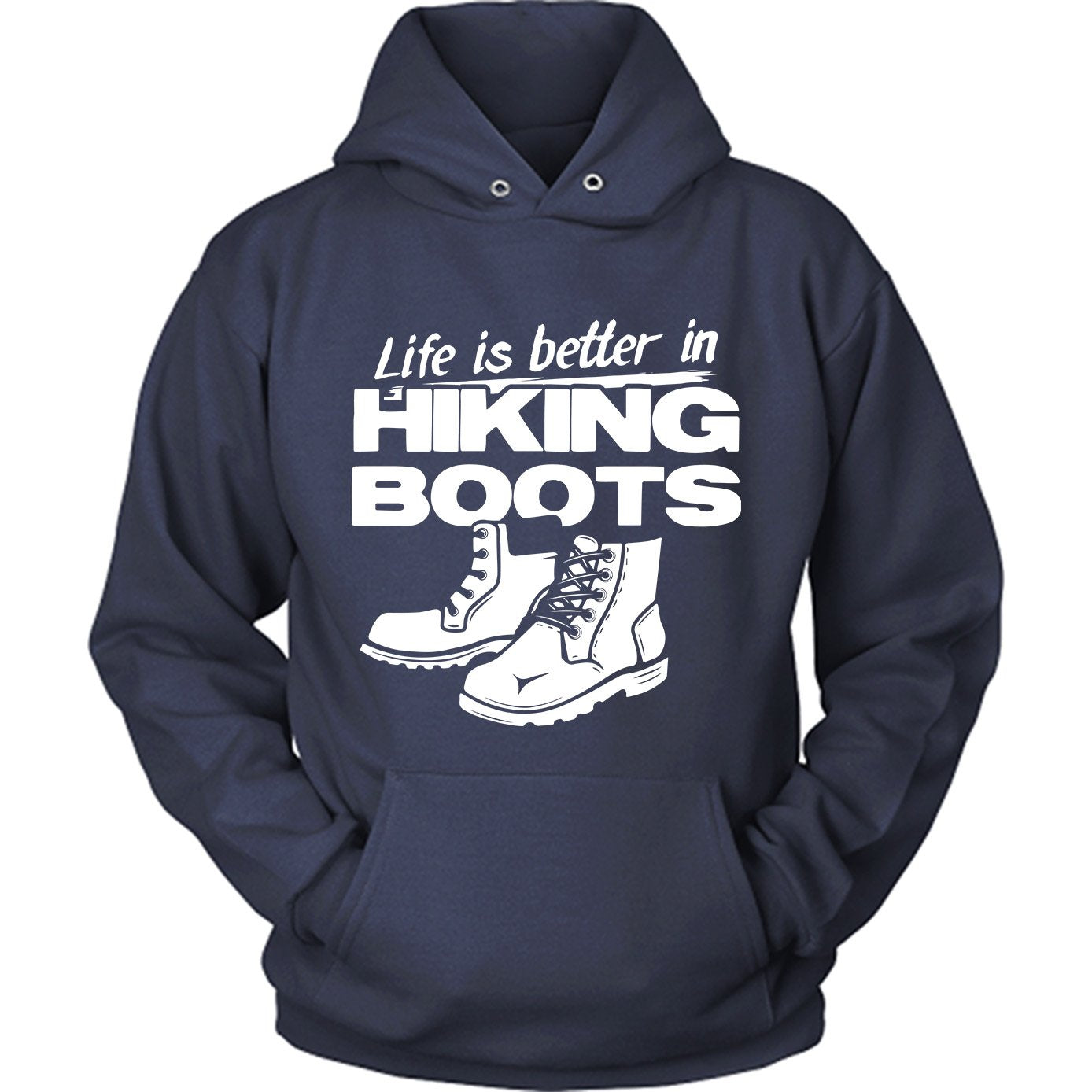 Life Is Better In Hiking Boots
