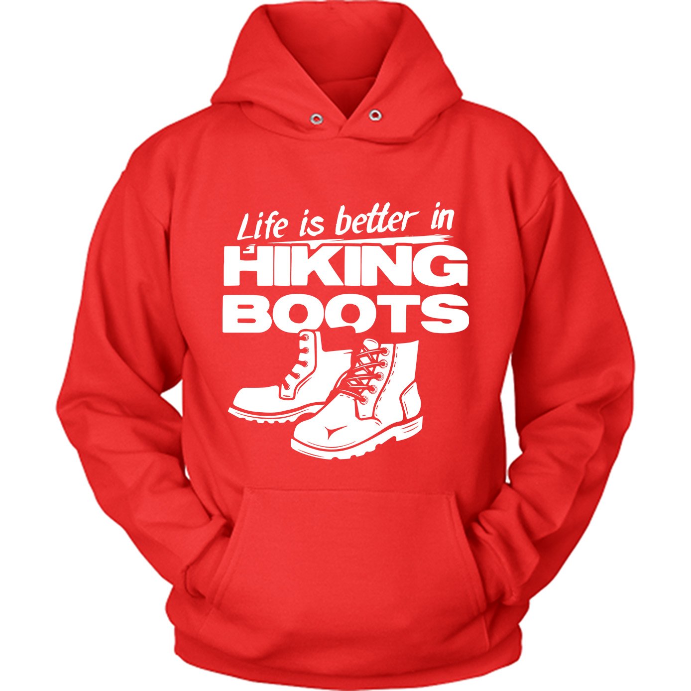 Life Is Better In Hiking Boots