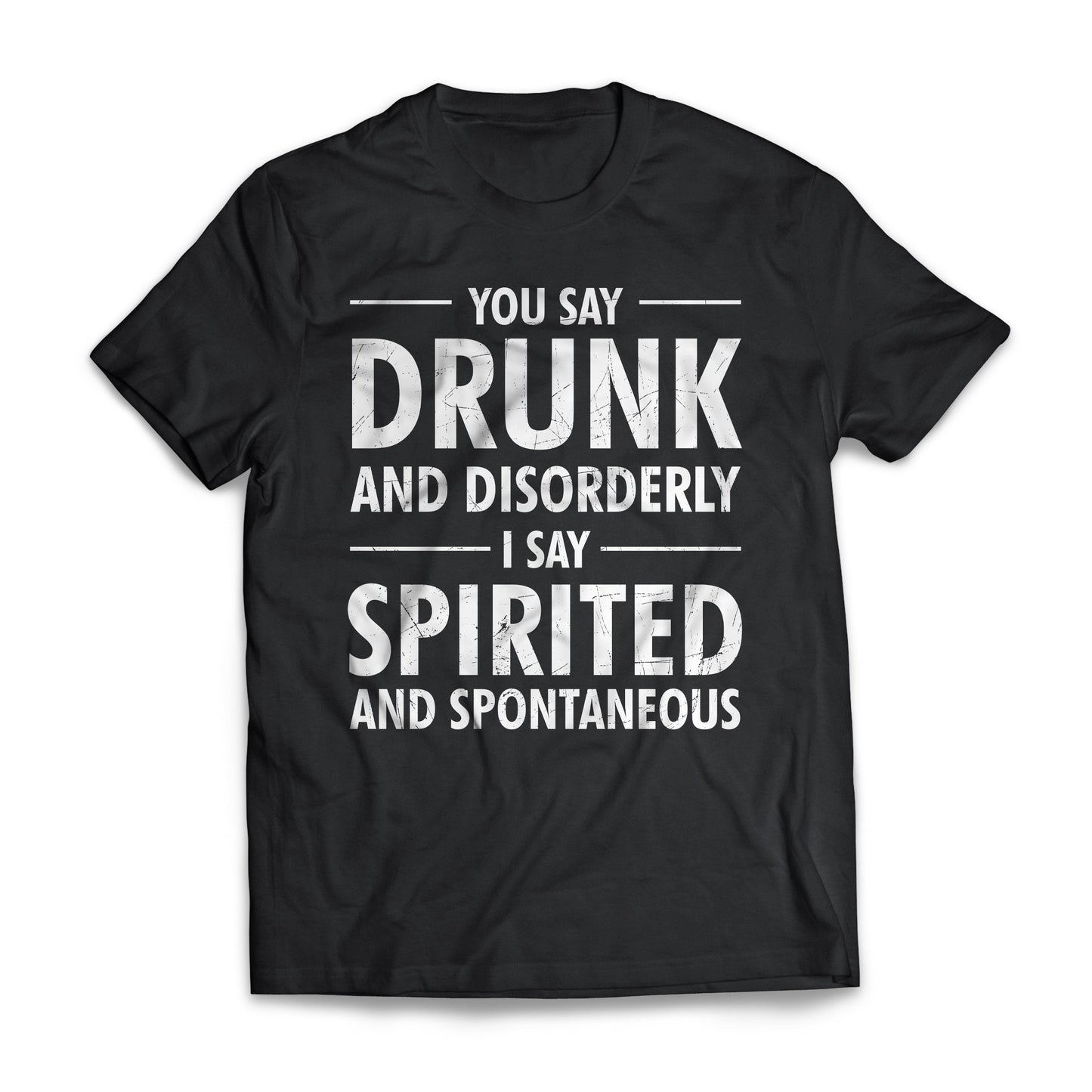 You Say Drunk