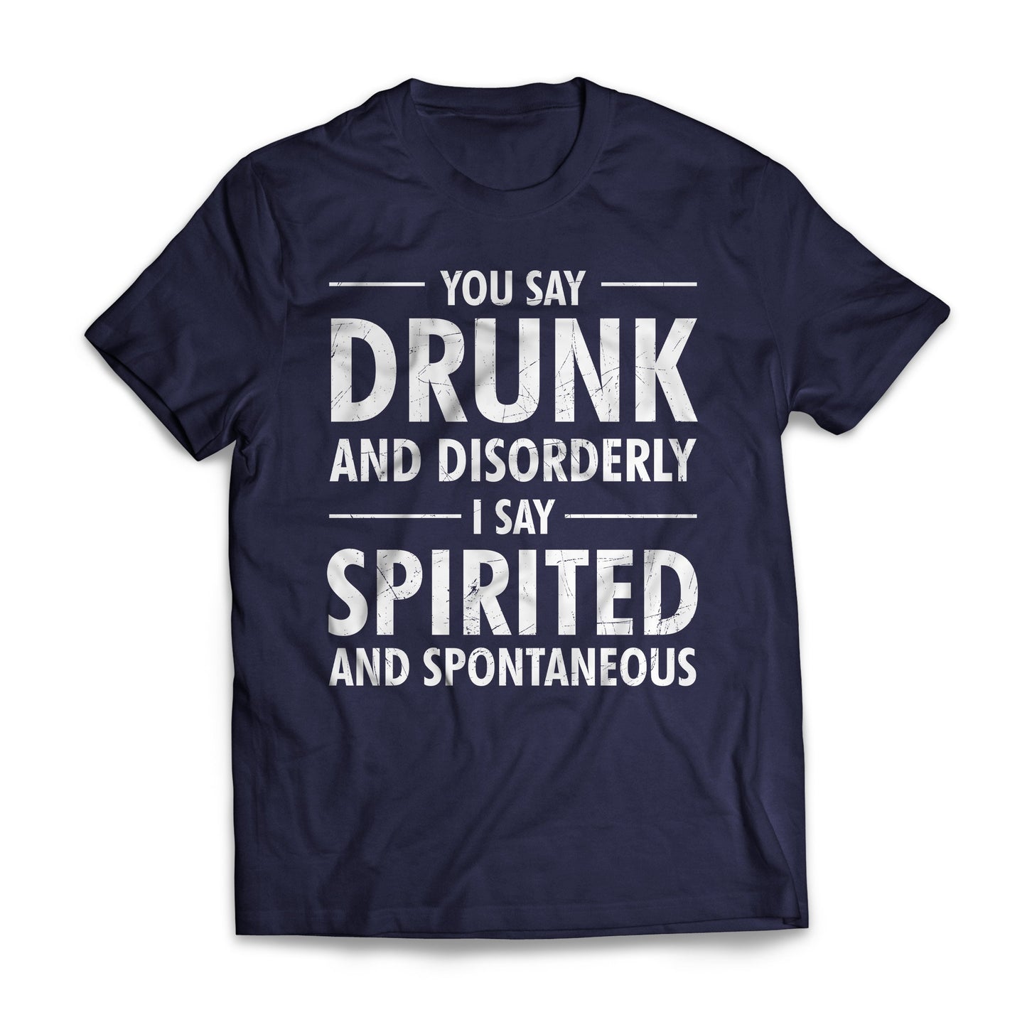 You Say Drunk