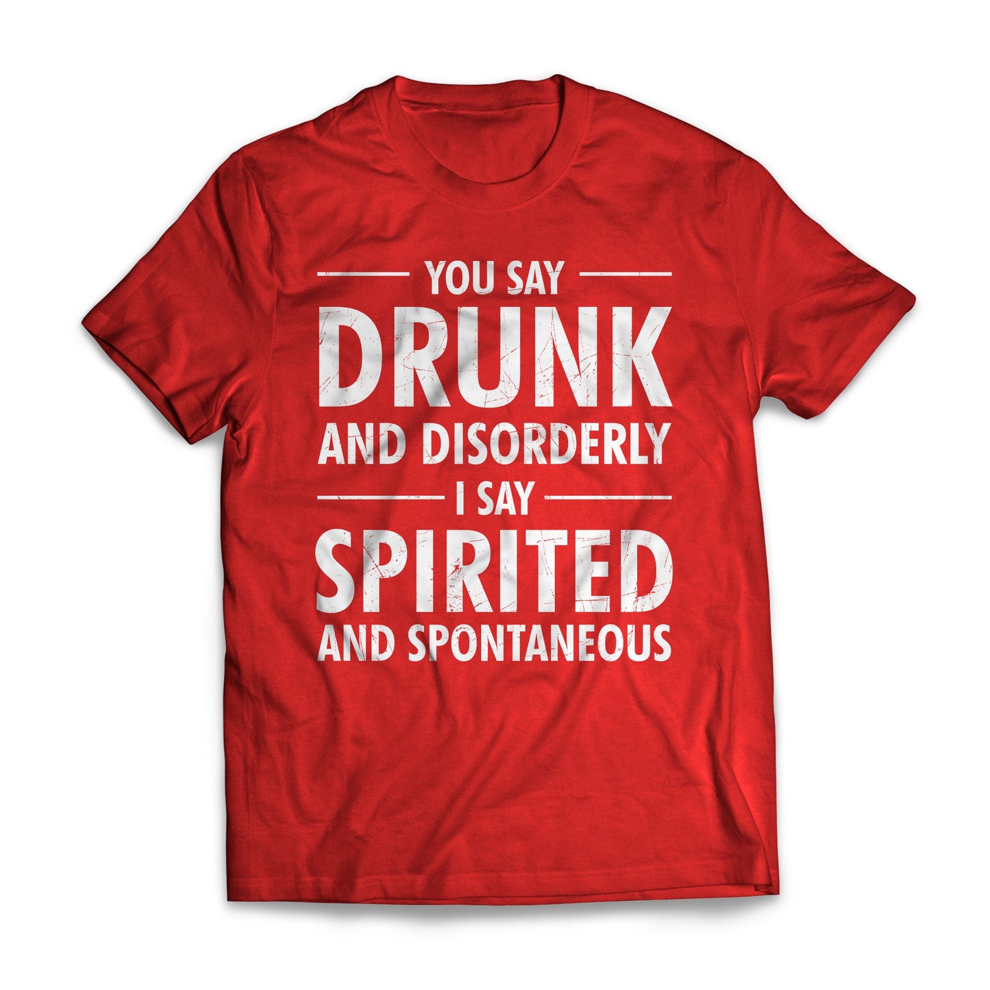 You Say Drunk