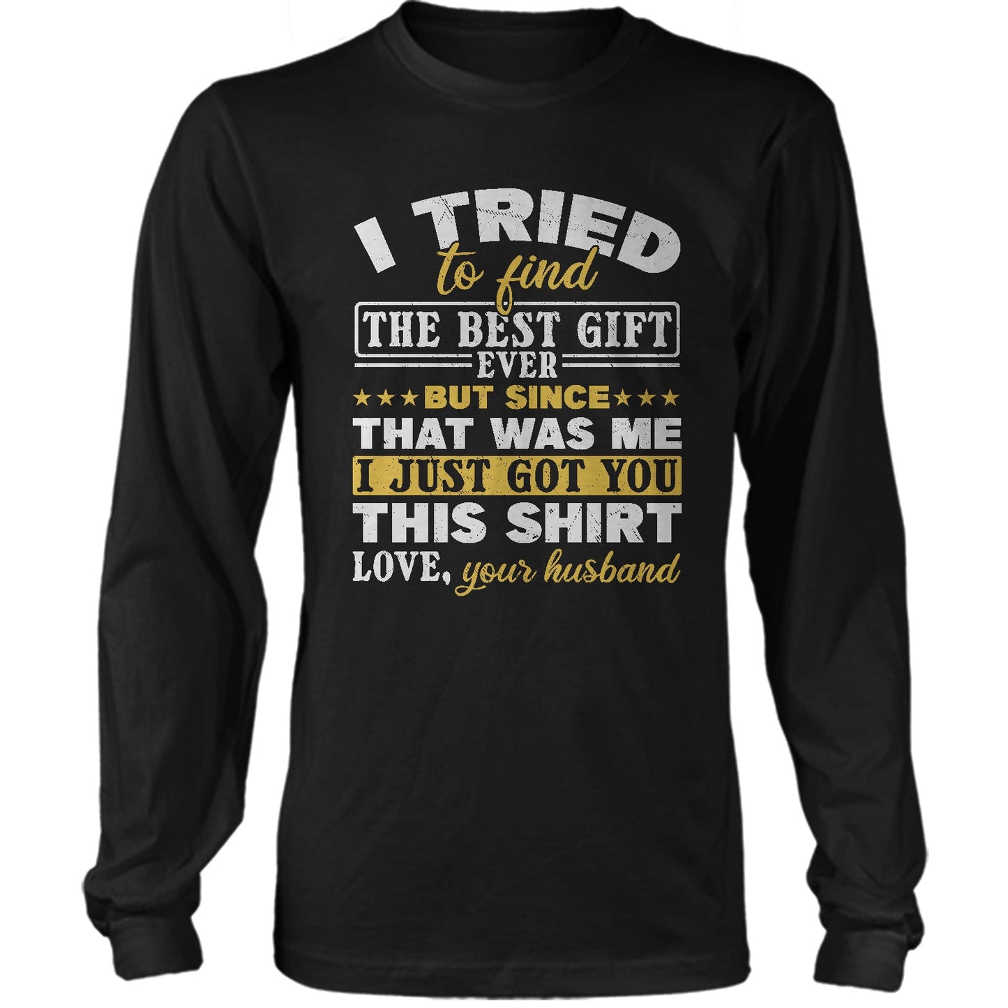 I Just Got You This Shirt Love, Your Husband