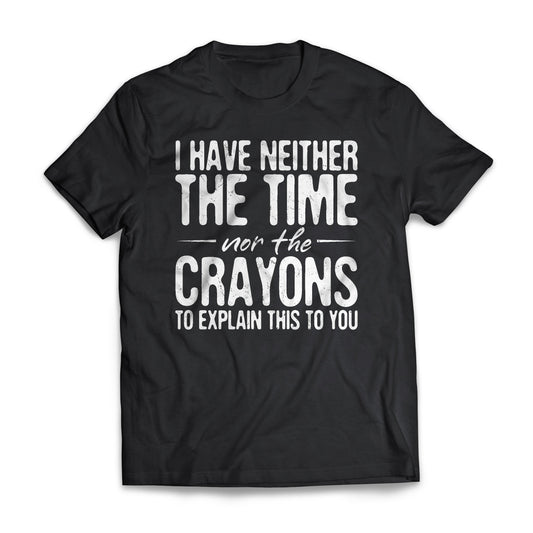 I Have Neither The Time Nor The Crayons