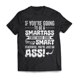 If You're Going To Be A Smartass