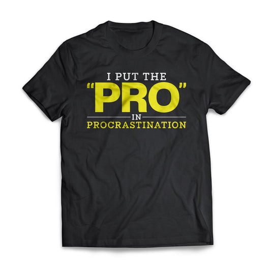 i-put-the-pro-in-procrastination