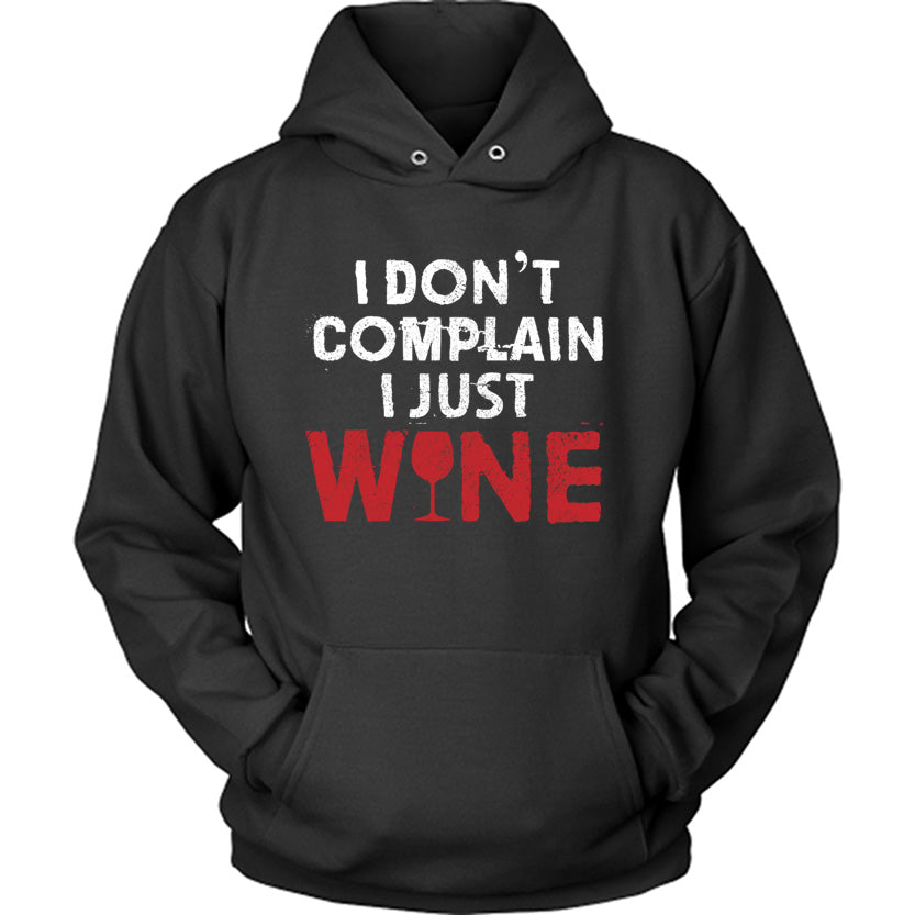 I Don't Complain I Wine