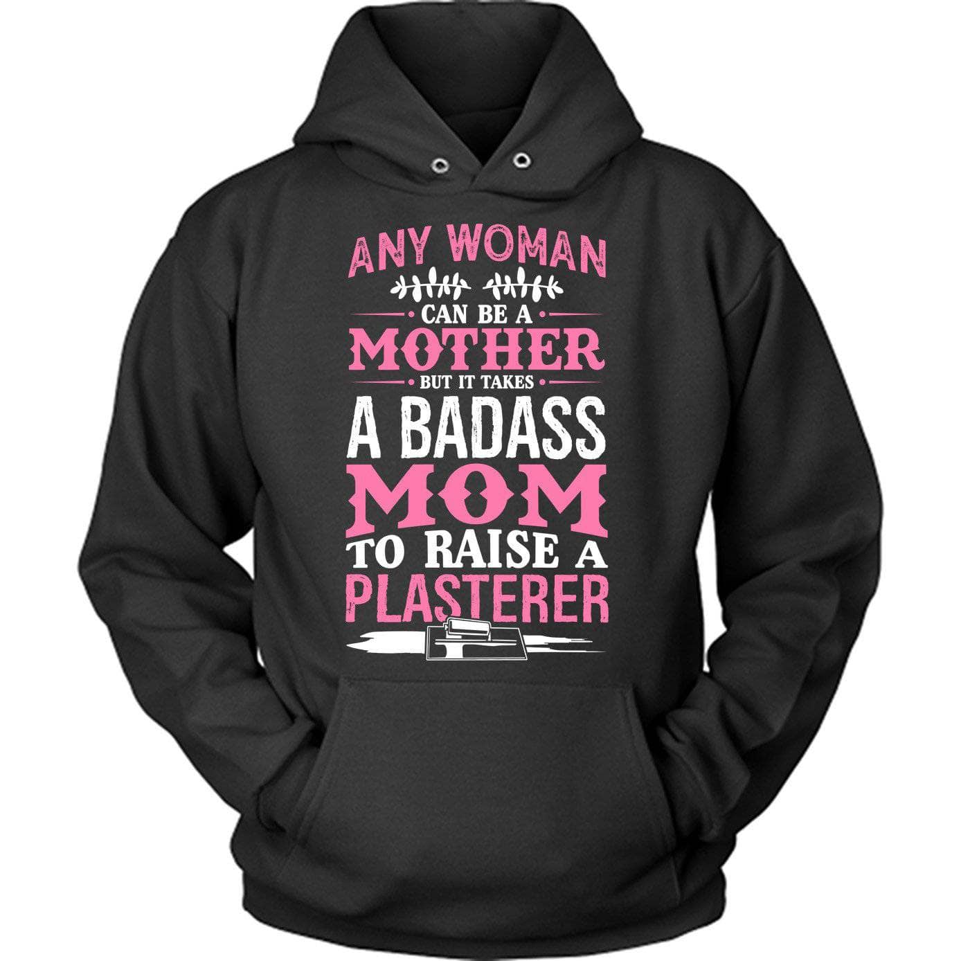 Badass Plasterer Mom