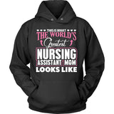 Worlds Greatest Nursing Assistant Mom