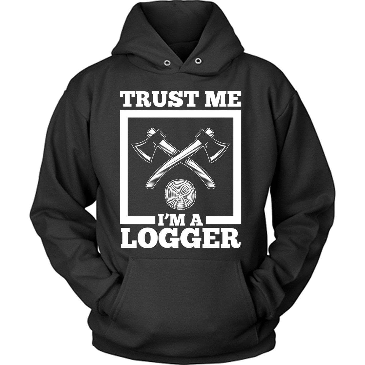 Trust Me I'M A Logger