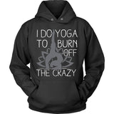 Yoga Burns Off Crazy