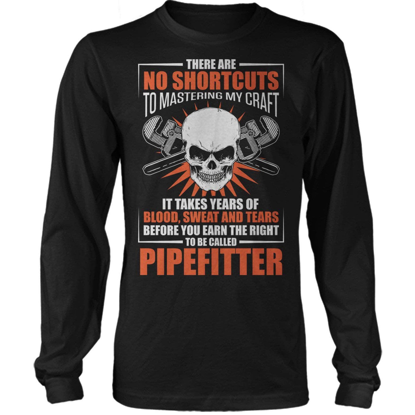 No Shortcuts Pipefitter