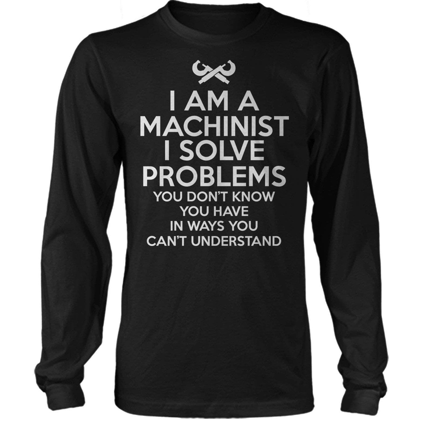 I Solve Problems Machinist