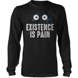 Existence Is Pain