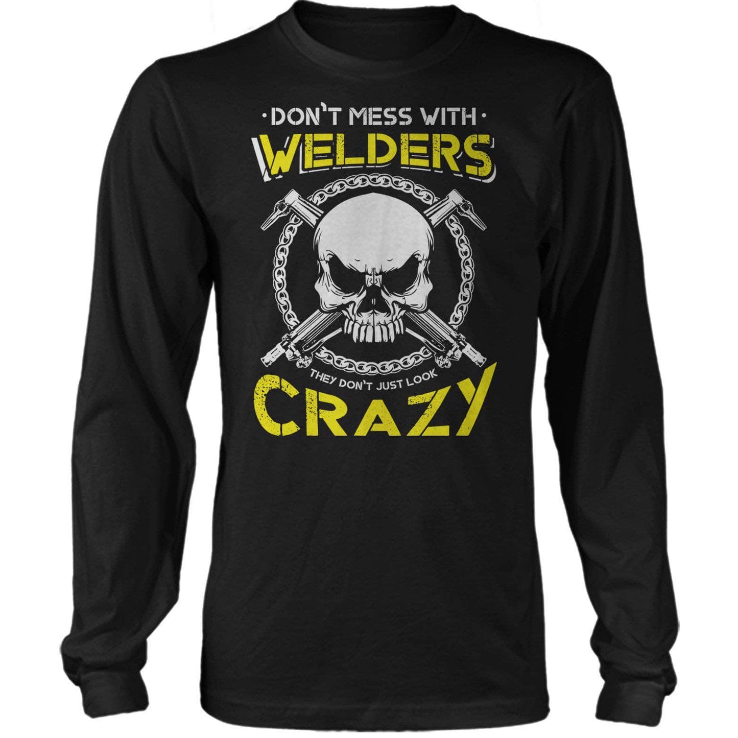 Don't Mess With Welders