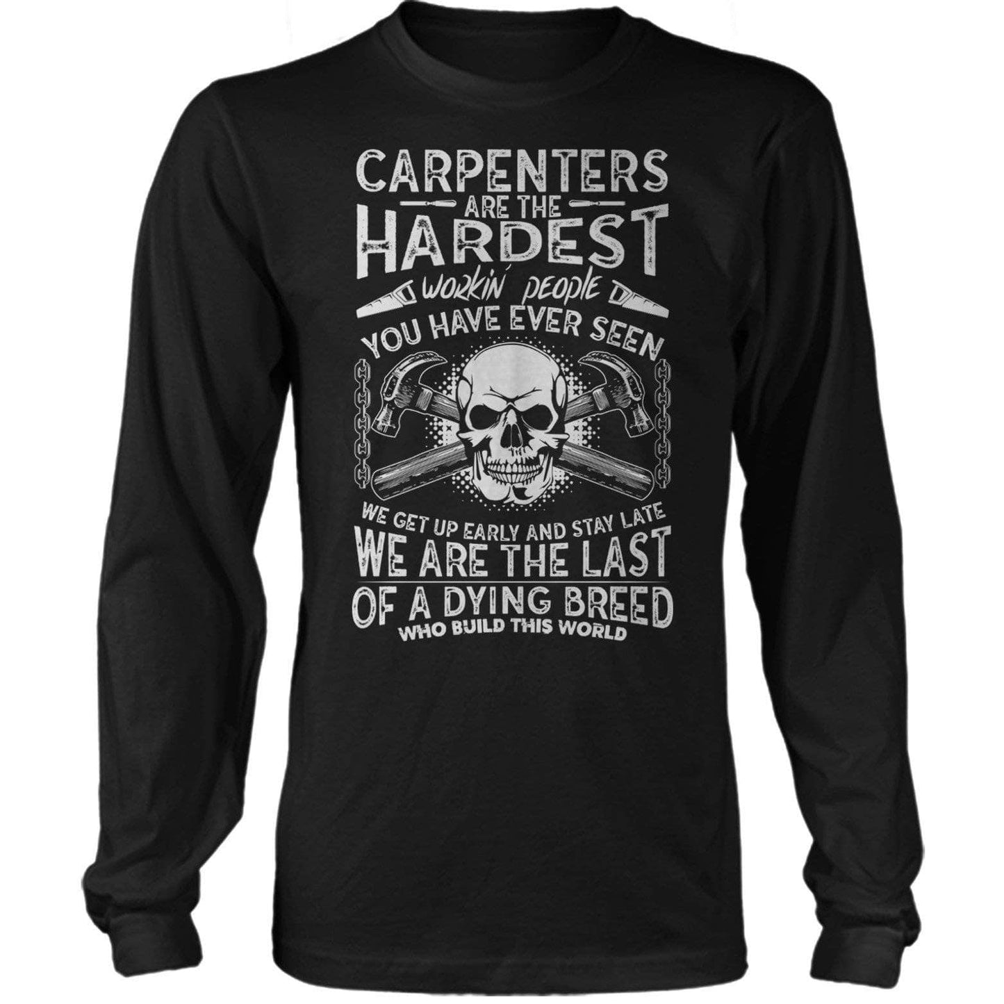 Carpenters Work Hardest