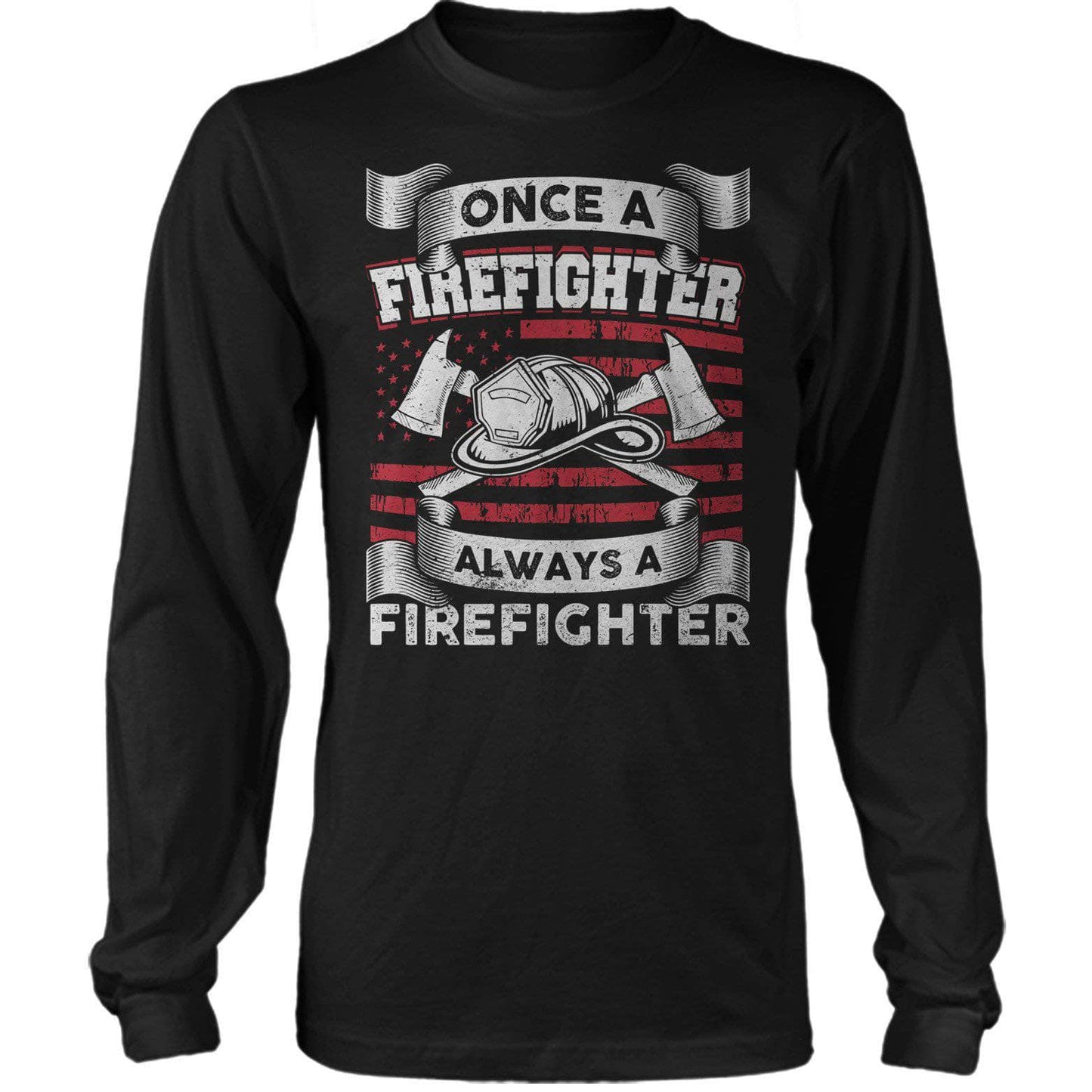 Once A Firefighter Always A Firefighter