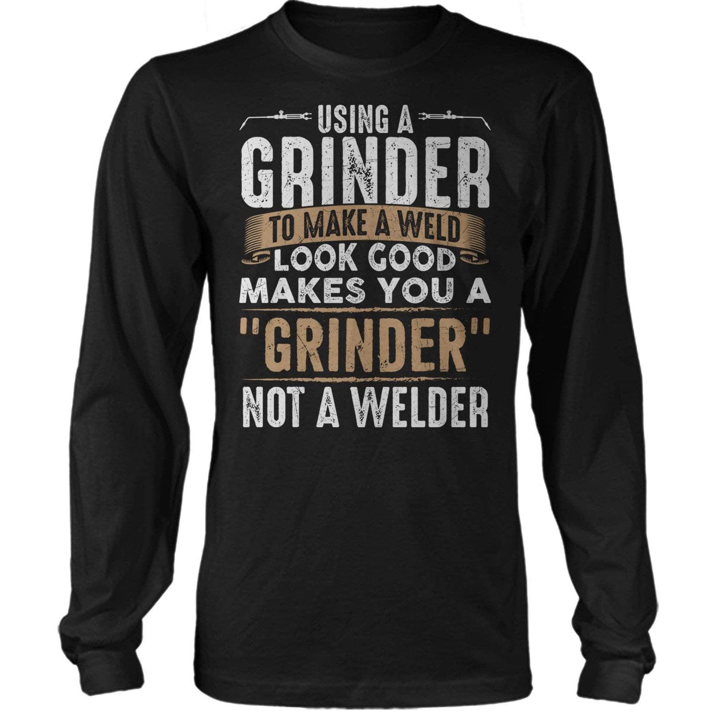 Grinder Not Welder