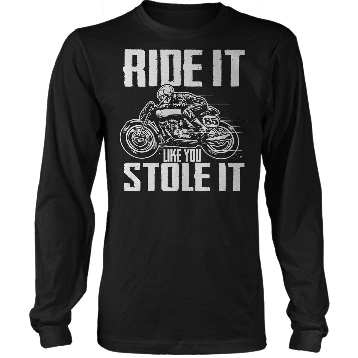 Ride It Like You Stole It