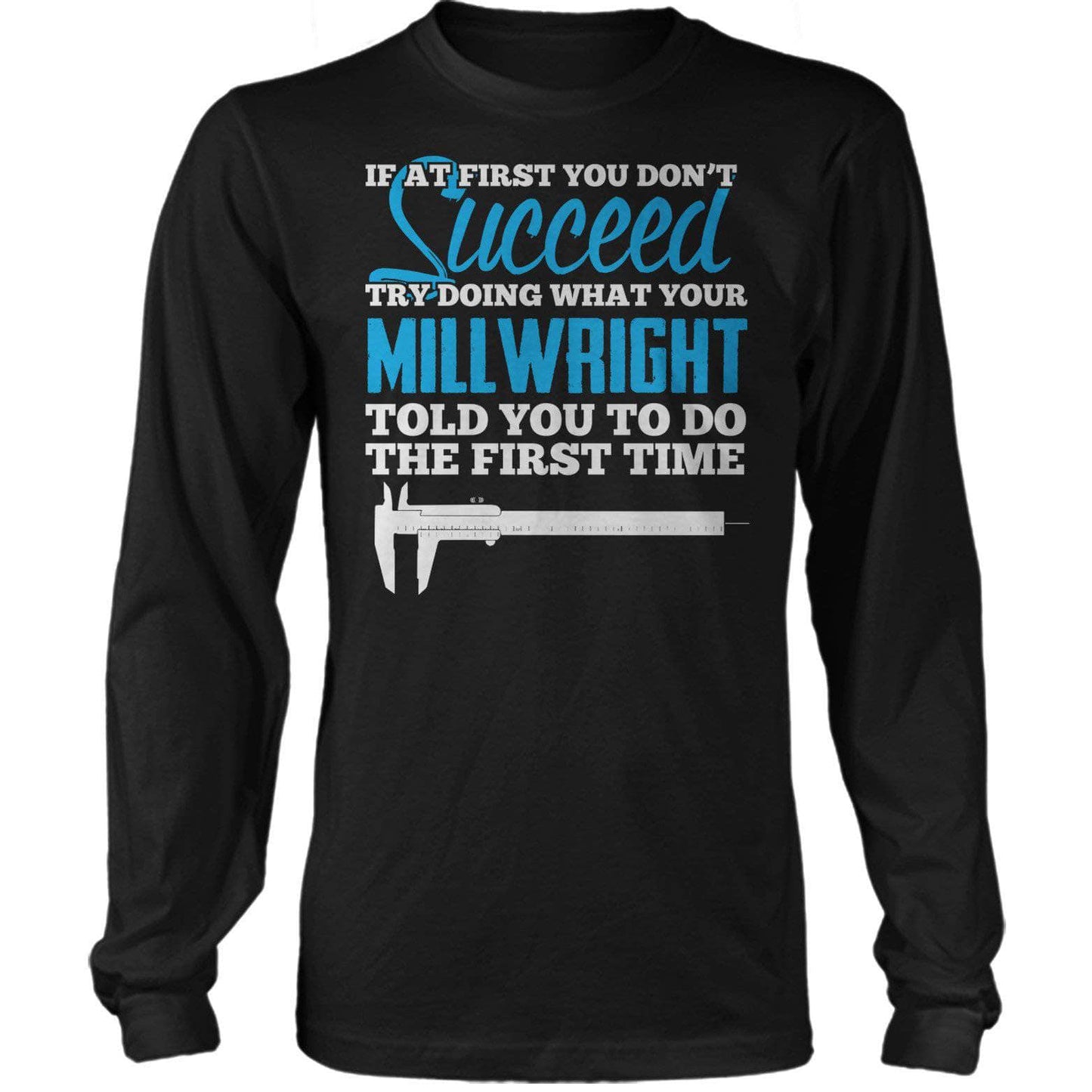 Millwright Told You