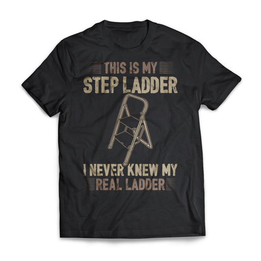 I Never Knew My Real Ladder