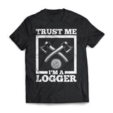 Trust Me I'M A Logger