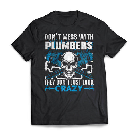 Don't Mess With Plumbers
