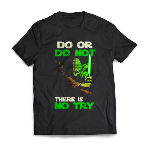 Do Or Do Not Yoda