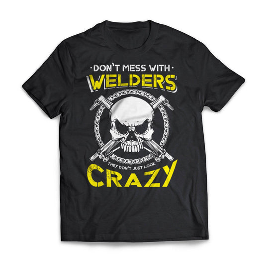 Don't Mess With Welders