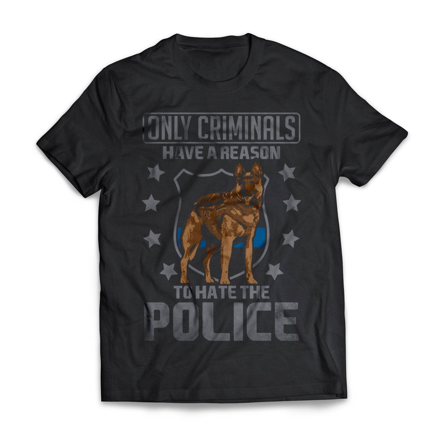 Only Criminals Hate Police