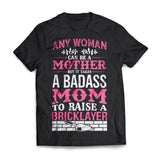 Badass Bricklayer Mom