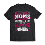 Awesome Moms Raise Plumbers