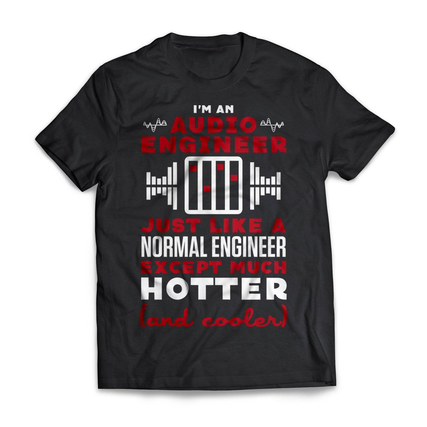 Hotter And Cooler Audio Engineer