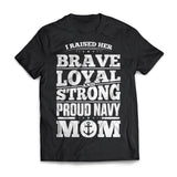 Navy Raised Her Brave Loyal Strong