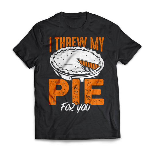 I Threw My Pie