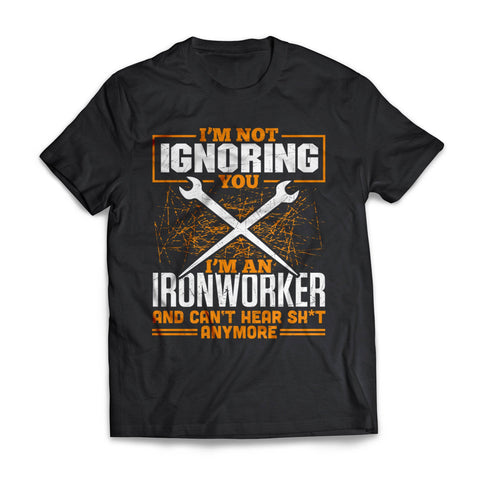 Ironworker Not Ignoring You