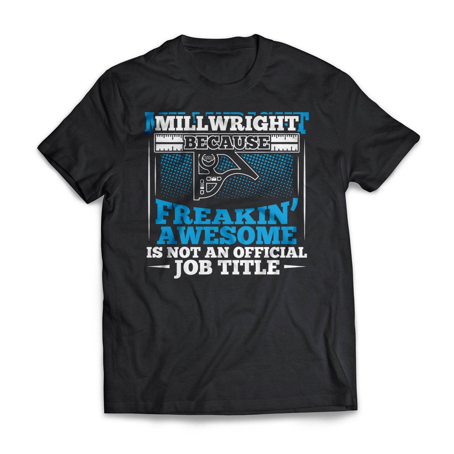 Freakin Awesome Millwright