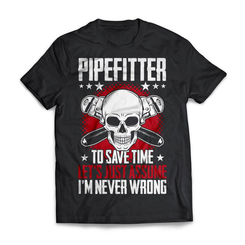 Pipefitter Never Wrong