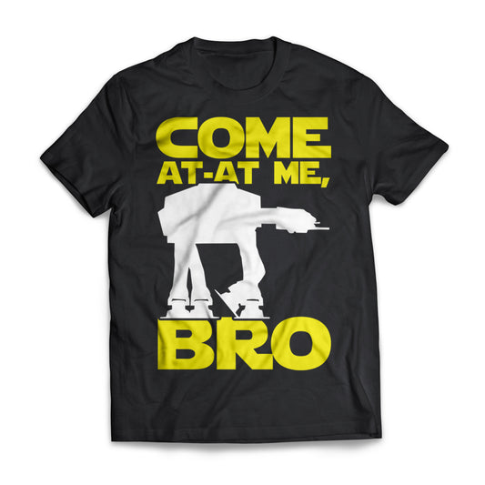 Come At-At Me Bro