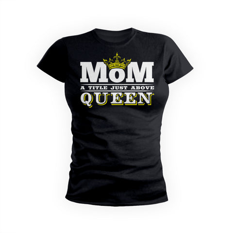 Mom Title Above Queen