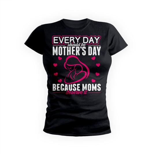 Mother's Day Every Day