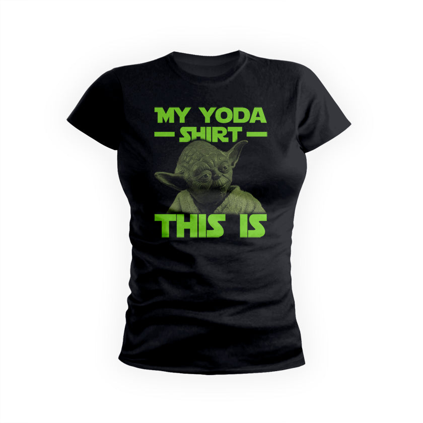 My Yoda Shirt This Is