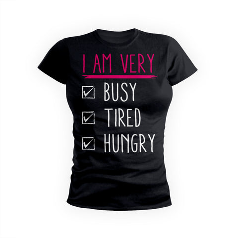 Busy Tired Hungry