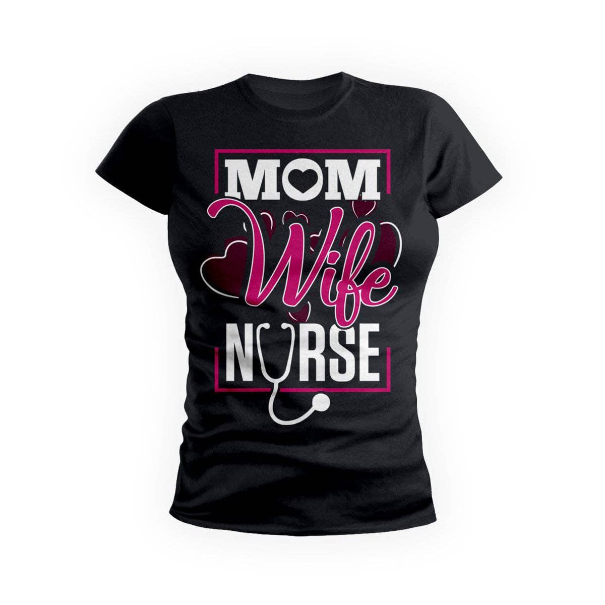 Mom Wife Nurse