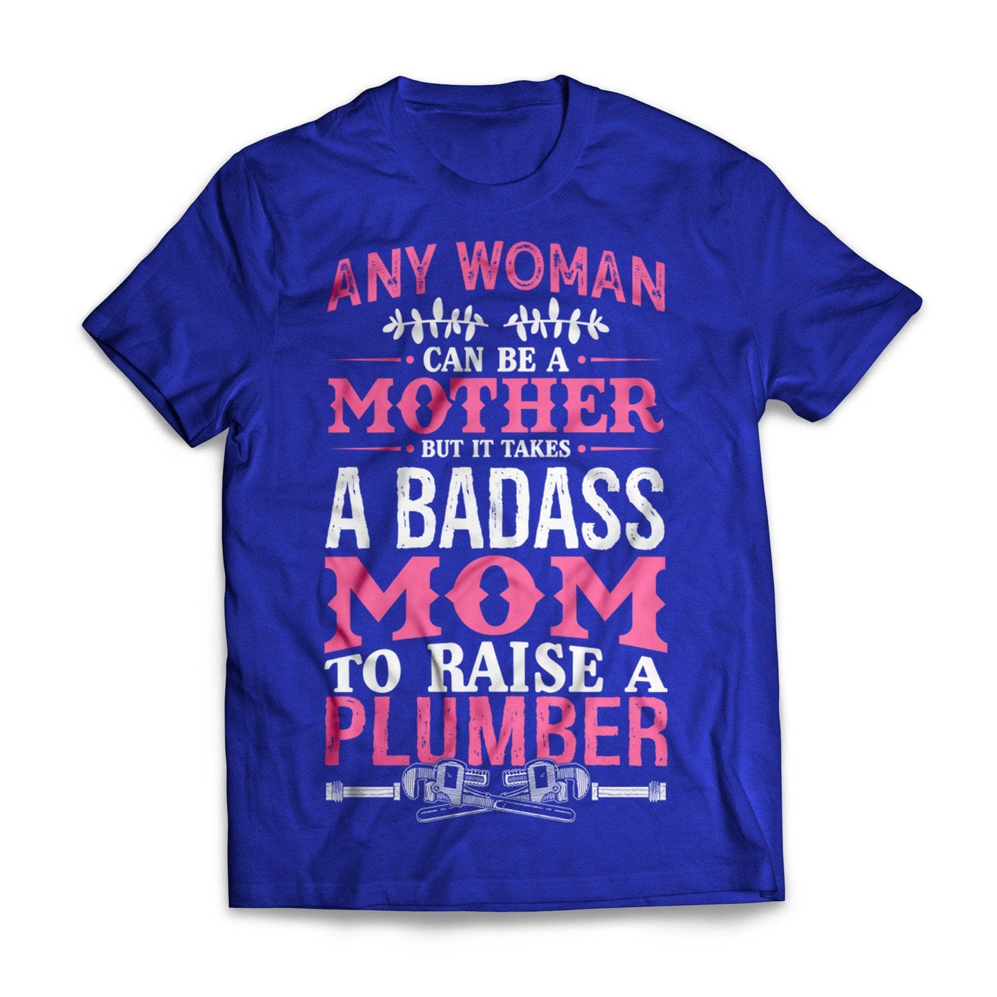 Badass Plumber Mom