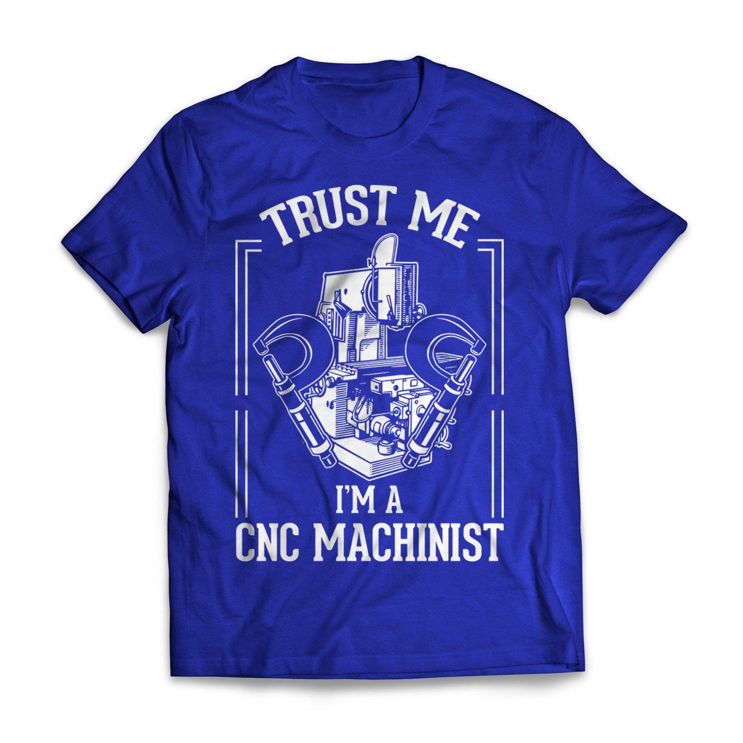 Trust Me I'M A Machinist