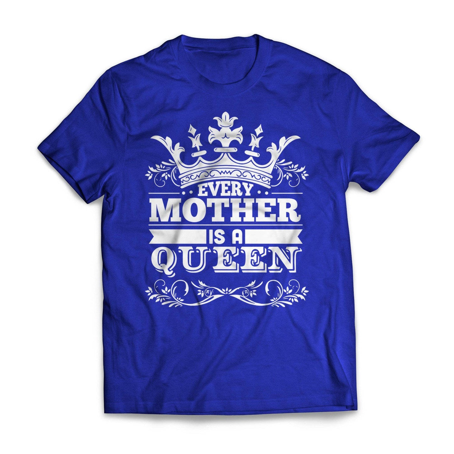 Every Mother Queen